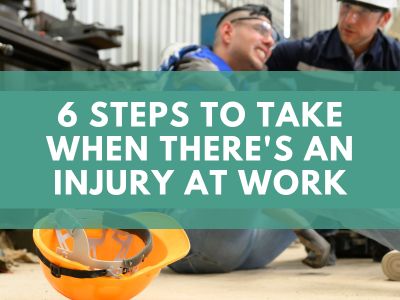 6 Steps to Take When There's An Injury at Work
