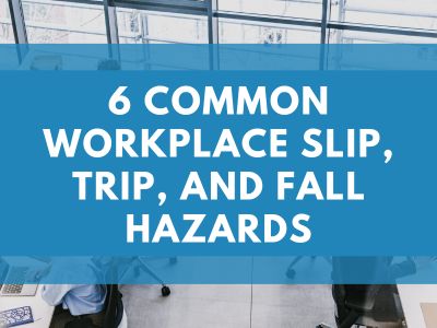 6 Common Workplace Slip, Trip, and Fall Hazards