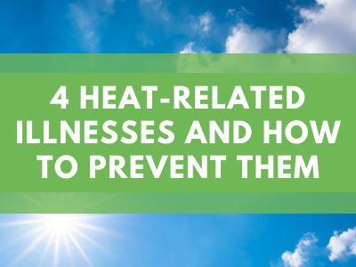 4 Heat-Related Illnesses and How to Prevent Them