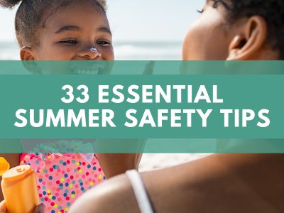 33 Essential Summer Safety Tips