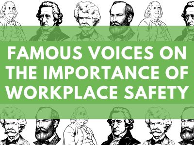 Famous Voices on the Importance of Workplace Safety