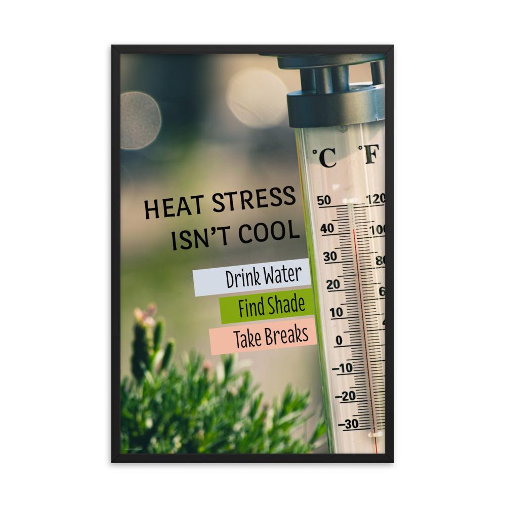 A heat stress safety poster depicting a thermometer outside in the sun showing over one hundred degrees Fahrenheit with safety slogan text next to the thermometer.