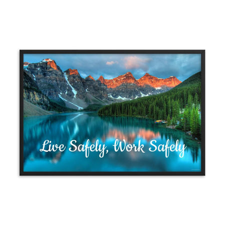 A workplace safety poster depicting a beautiful landscape of mountains with a river flowing down the side of the mountains into a bright blue pond with text saying live safely work safely.