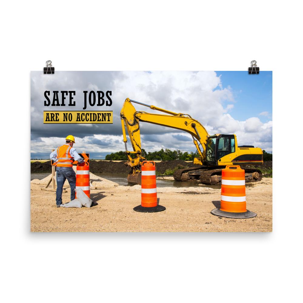 A safety poster showing a construction worker on a worksite outside with a big excavator in the background and the slogan safe jobs are no accident against the bright blue sky.