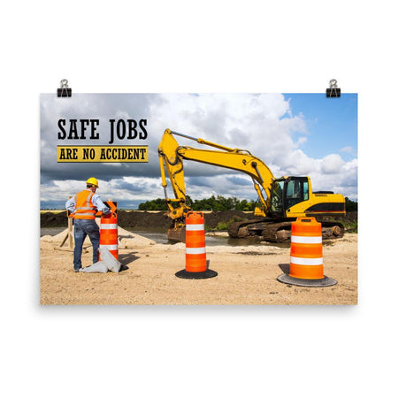 A safety poster showing a construction worker on a worksite outside with a big excavator in the background and the slogan safe jobs are no accident against the bright blue sky.