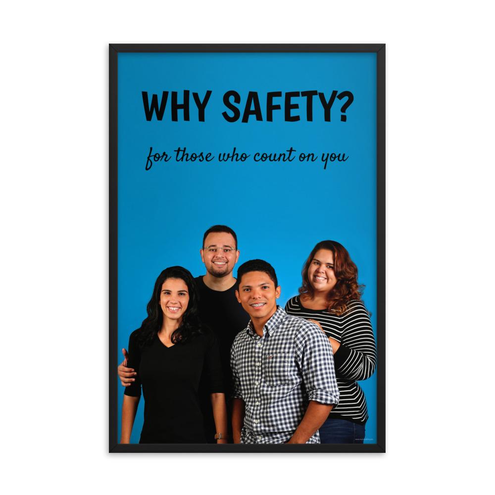 A workplace safety poster showing a family of four posing and smiling with the slogan why safety? for those who count on you.