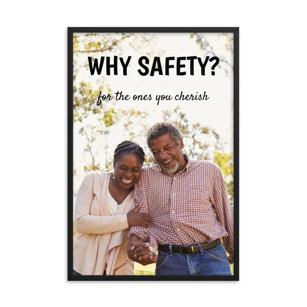 A workplace safety poster showing an old couple laughing and holding hands with the slogan why safety? for the ones you cherish.