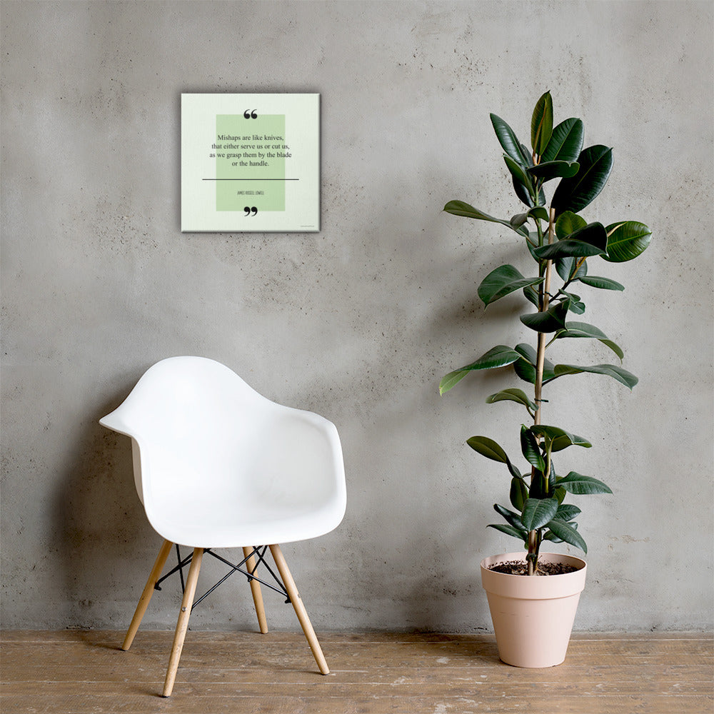 A safety poster with a green background with a quote by James Russell Lowell that says "Mishaps are like knives, that either serve us or cut us, as we grasp them by the blade or the handle."