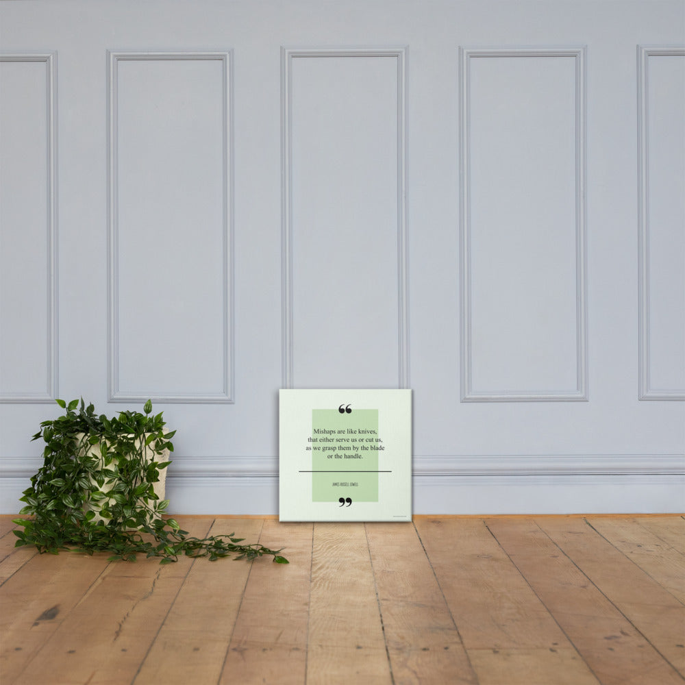 A safety poster with a green background with a quote by James Russell Lowell that says "Mishaps are like knives, that either serve us or cut us, as we grasp them by the blade or the handle."