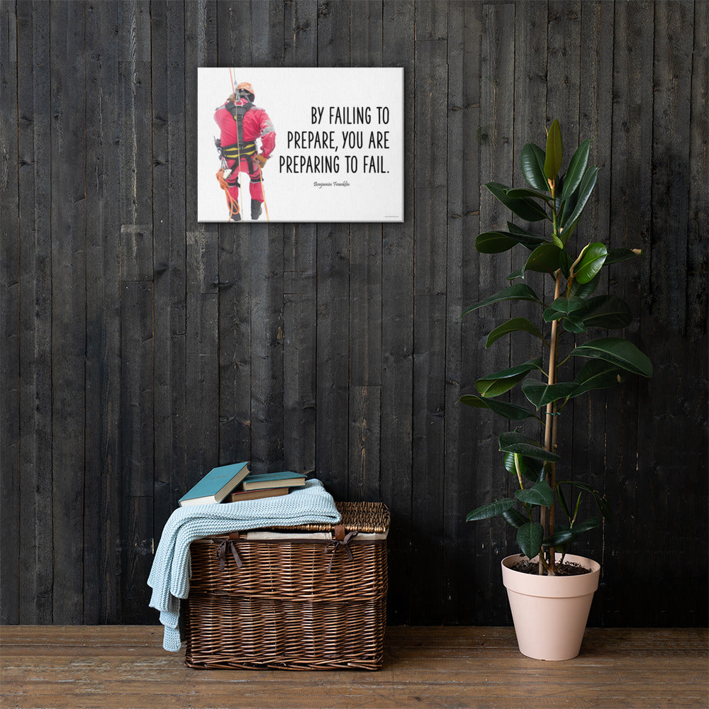 A safety poster showing a person in full fall protection gear with a quote by Ben Franklin that says "By failing to prepare, you are preparing to fail."