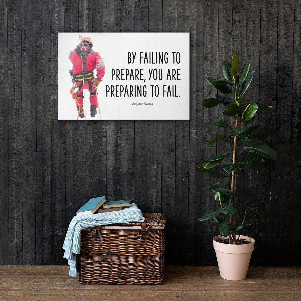 A safety poster showing a person in full fall protection gear with a quote by Ben Franklin that says "By failing to prepare, you are preparing to fail."