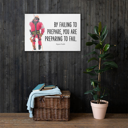 A safety poster showing a person in full fall protection gear with a quote by Ben Franklin that says "By failing to prepare, you are preparing to fail."