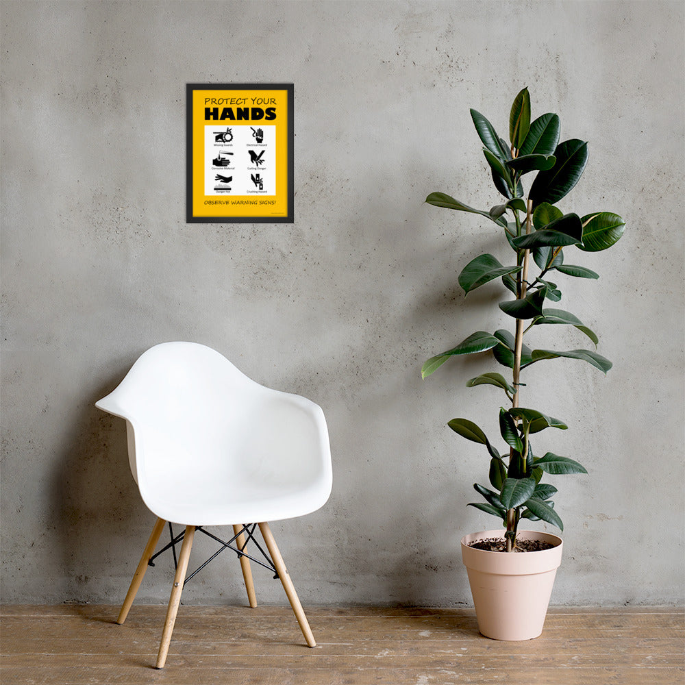A yellow poster with bold black text that says "Protect your hands, observe warning signs" with 6 diagrams of hands being injured in various ways.