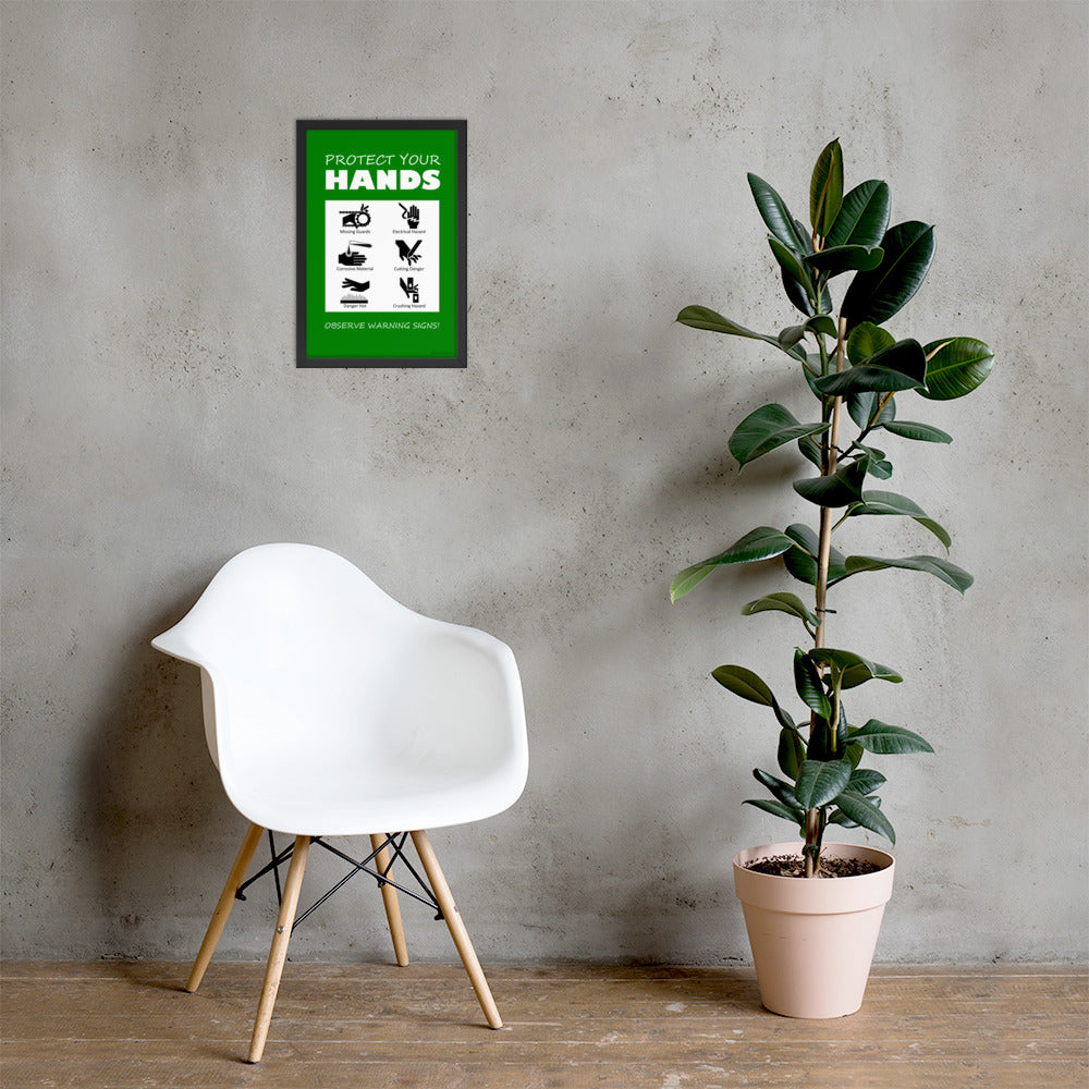 A green poster with bold white text that says "Protect your hands, observe warning signs" with 6 diagrams of hands being injured in various ways.