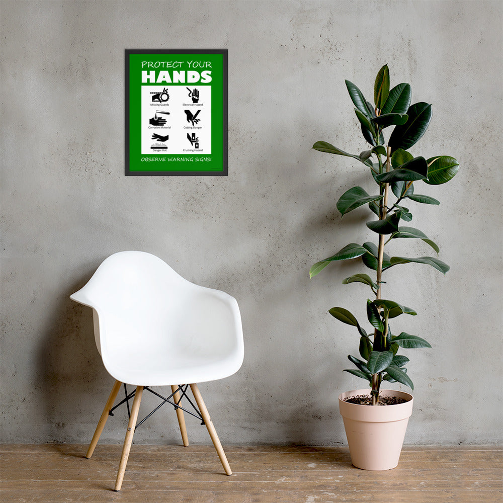 A green poster with bold white text that says "Protect your hands, observe warning signs" with 6 diagrams of hands being injured in various ways.