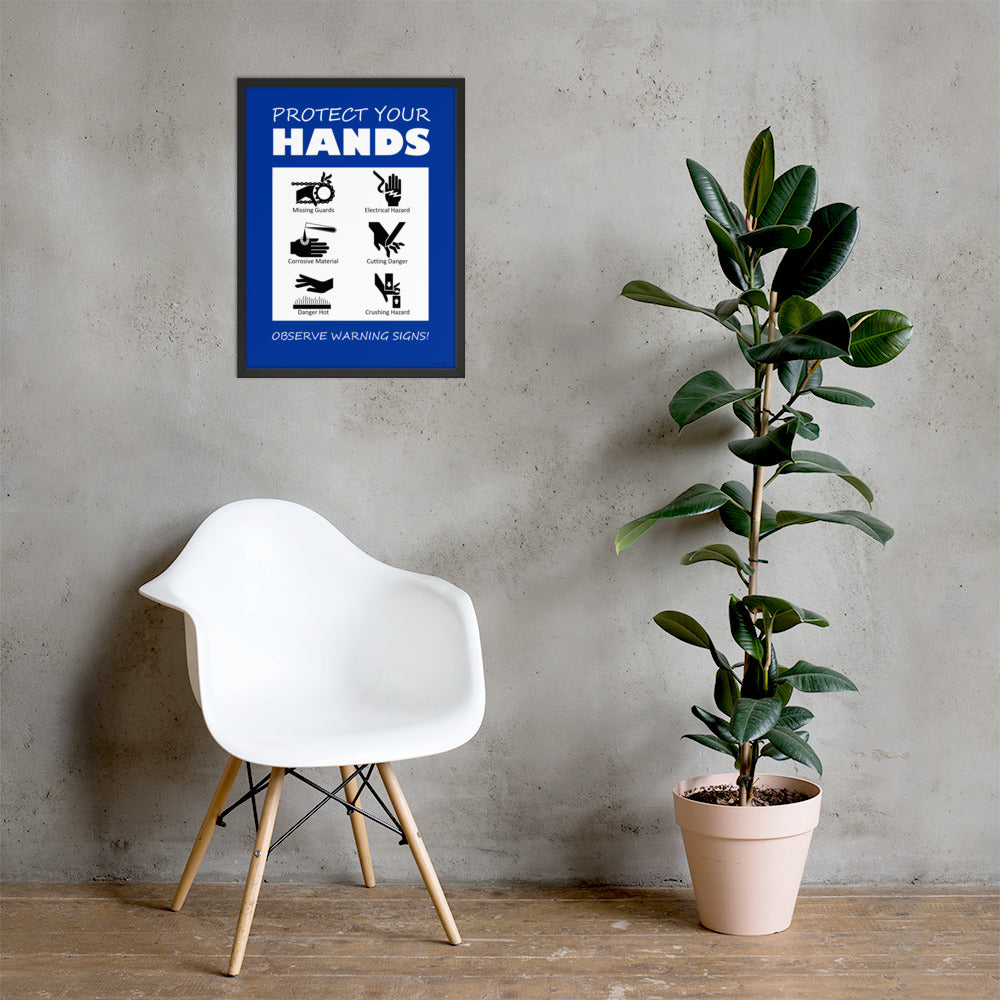 A blue poster with bold white text that says "Protect your hands, observe warning signs" with 6 diagrams of hands being injured in various ways.
