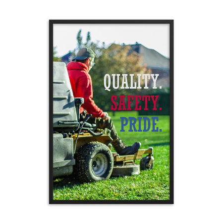 A workplace safety poster showing a man mowing a lawn on a sitting mower with the words quality, safety, pride in white, red, and blue, respectively.