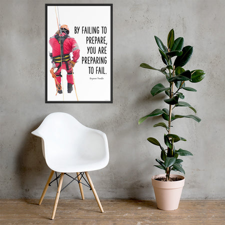 A safety poster showing a person in full fall protection gear with a quote by Ben Franklin that says "By failing to prepare, you are preparing to fail."