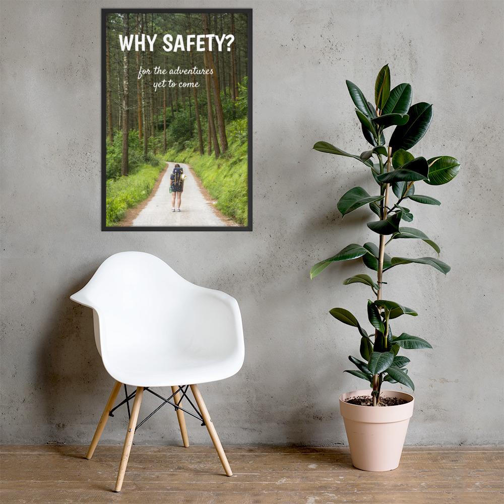 A workplace safety poster showing a woman in full hiking gear, wearing a large backpack, about to start off on a trail that cuts through a large and dense forest with the slogan why safety? for the adventures yet to come.