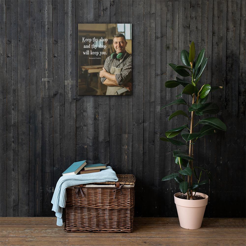 A safety poster showing a worker in a woodshop smiling with his apron and ear muffs with the quote keep thy shop and thy shop will keep you by Benjamin Franklin.