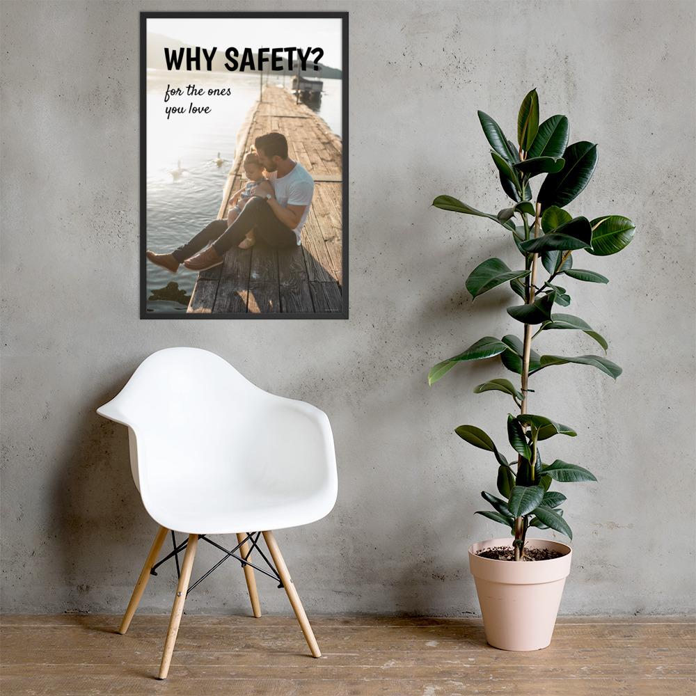 A workplace safety poster showing a man holding his young child on a pier and feeding ducks with the slogan why safety? for the ones you love.