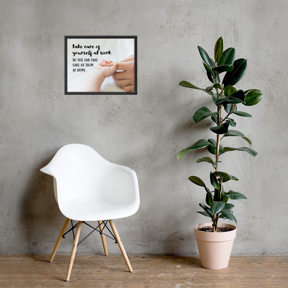 A safety poster showing a close-up of a baby's tiny hand wrapped around their parent's finger with the slogan take care of yourself at work so you can take care of them at home.