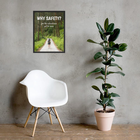 A workplace safety poster showing a woman in full hiking gear, wearing a large backpack, about to start off on a trail that cuts through a large and dense forest with the slogan why safety? for the adventures yet to come.