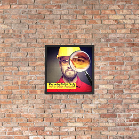 A workplace safety poster showing a portrait of a man wearing a hardhat and safety glasses with a magnifying glass magnifying one eye with the slogan, keep an eye out for safety, don't get blinded by bad habits.