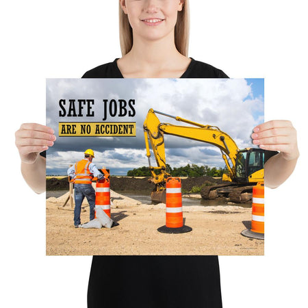 A safety poster showing a construction worker on a worksite outside with a big excavator in the background and the slogan safe jobs are no accident against the bright blue sky.