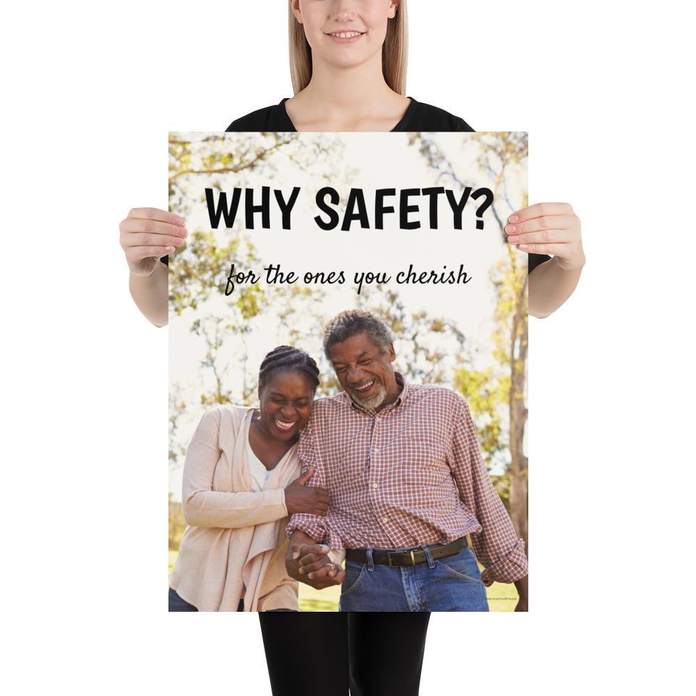 A workplace safety poster showing an old couple laughing and holding hands with the slogan why safety? for the ones you cherish.