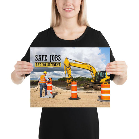 A safety poster showing a construction worker on a worksite outside with a big excavator in the background and the slogan safe jobs are no accident against the bright blue sky.