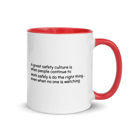 White ceramic mug with the phrase "A great safety culture is when people continue to work safely and do the right thing... even when no one is watching" in a simple black text across the side with the Inspire Safety logo on the other side, with a red rim, inside, and handle.