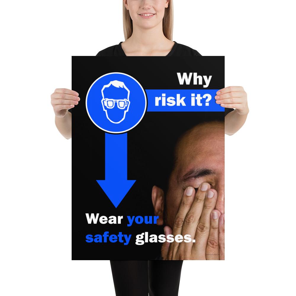 Eye Safety Poster Why Risk It? Wear Your Safety Glasses Inspire Safety