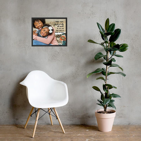 A safety poster showing a mother holding and playing with her young daughter at home with the slogan take care of yourself at work so you can take care of them at home.