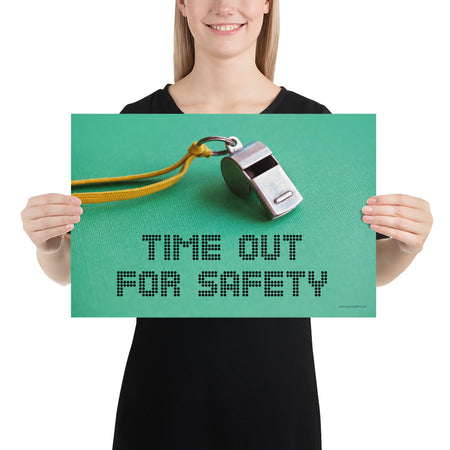 A safety poster showing a close-up of a whistle with the slogan "time out for safety."