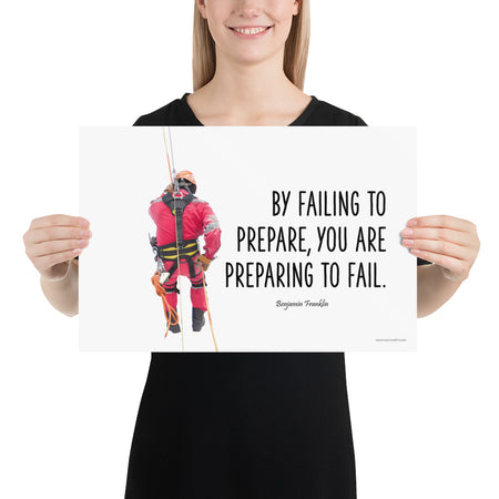 A safety poster showing a person in full fall protection gear with a quote by Ben Franklin that says "By failing to prepare, you are preparing to fail."