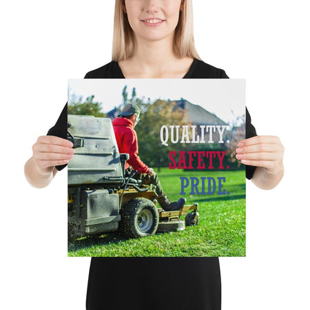 A workplace safety poster showing a man mowing a lawn on a sitting mower with the words quality, safety, pride in white, red, and blue, respectively.