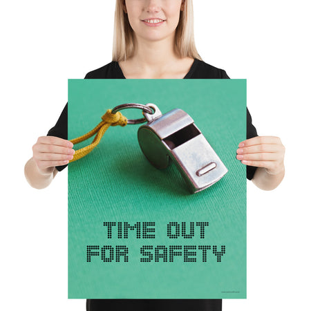 A safety poster showing a close-up of a whistle with the slogan "time out for safety."