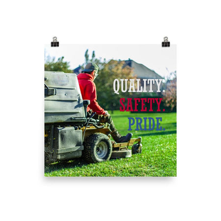 A workplace safety poster showing a man mowing a lawn on a sitting mower with the words quality, safety, pride in white, red, and blue, respectively.