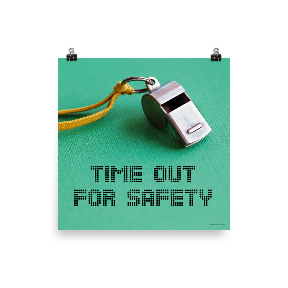 A safety poster showing a close-up of a whistle with the slogan "time out for safety."