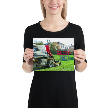 A workplace safety poster showing a man mowing a lawn on a sitting mower with the words quality, safety, pride in white, red, and blue, respectively.