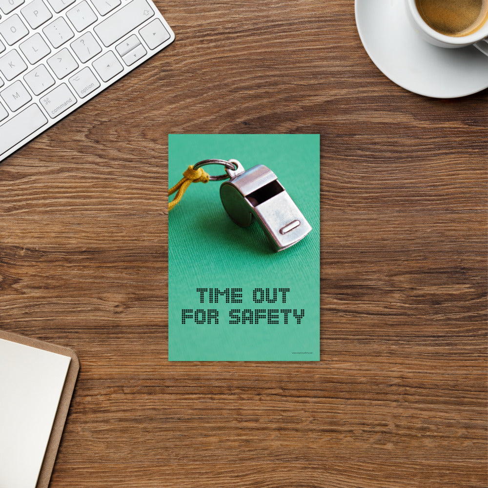 A safety print showing a close-up of a whistle with the slogan "time out for safety."