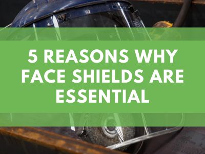 5 Reasons Why Face Shields Are Essential