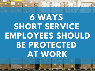 6 Ways Short Service Employees Should Be Protected At Work