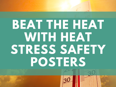 Beat the Heat with Heat Stress Safety Posters