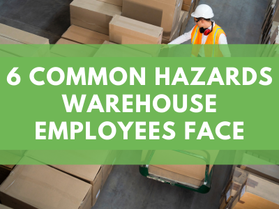 6 Common Hazards Warehouse Employees Face