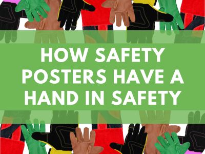 How Safety Posters Have a Hand in Safety