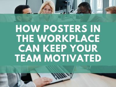 How Posters in the Workplace Can Keep Your Team Motivated