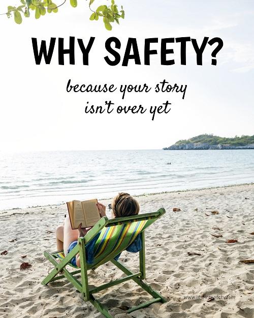 A workplace safety poster showing a woman lounging on the beach in a beach chair, reading a book with the slogan why safety? because your story isn't over yet.