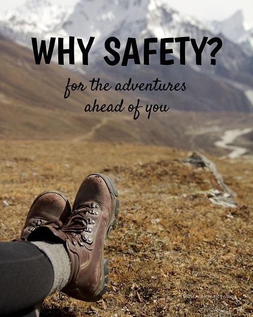 A workplace safety poster showing a close up of someone's feet wearing hiking boots with a mountainous landscape in the background with the slogan why safety? for the adventures ahead of you.